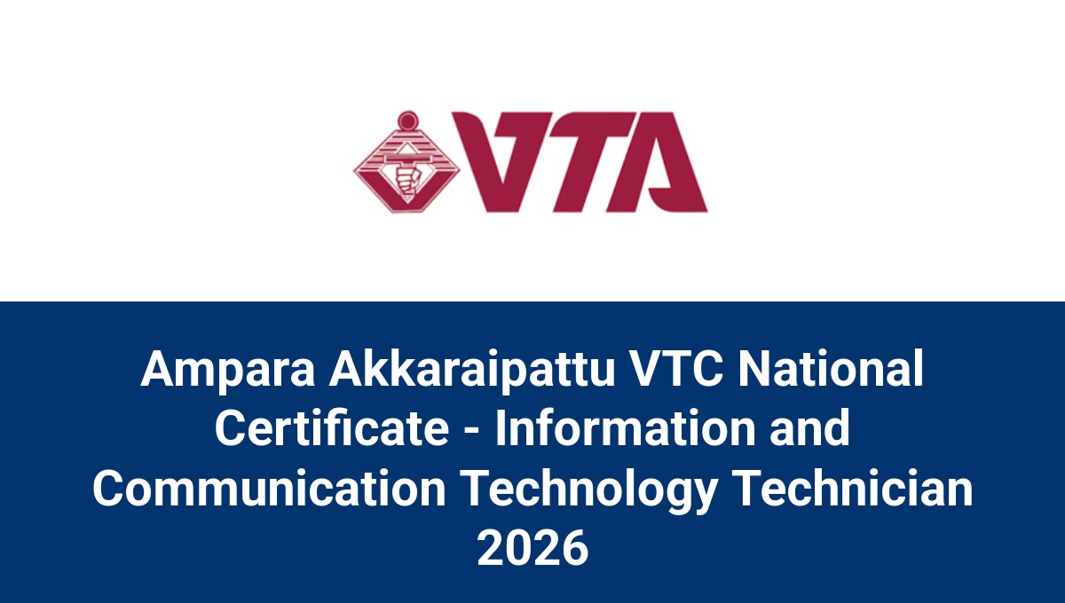 Ampara Akkaraipattu VTC National Certificate - Information and Communication Technology Technician 2026