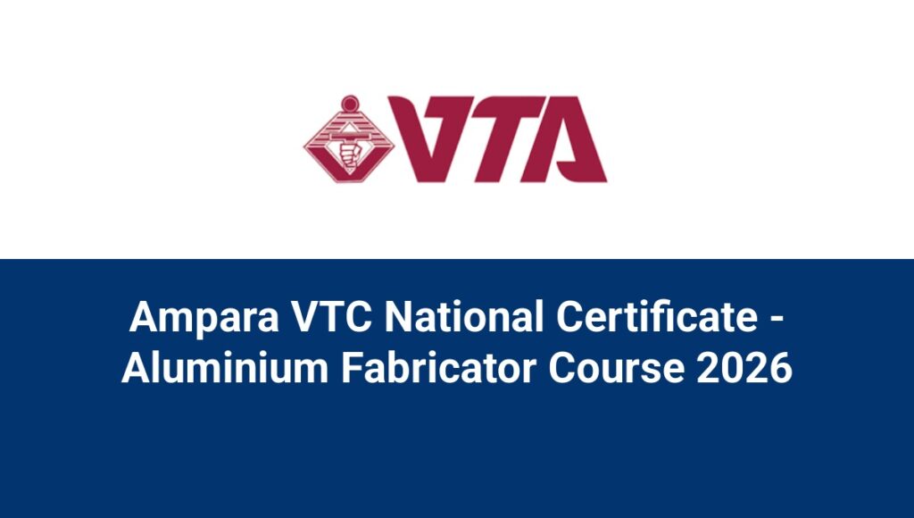 Ampara VTC National Certificate - Aluminium Fabricator Course 2026