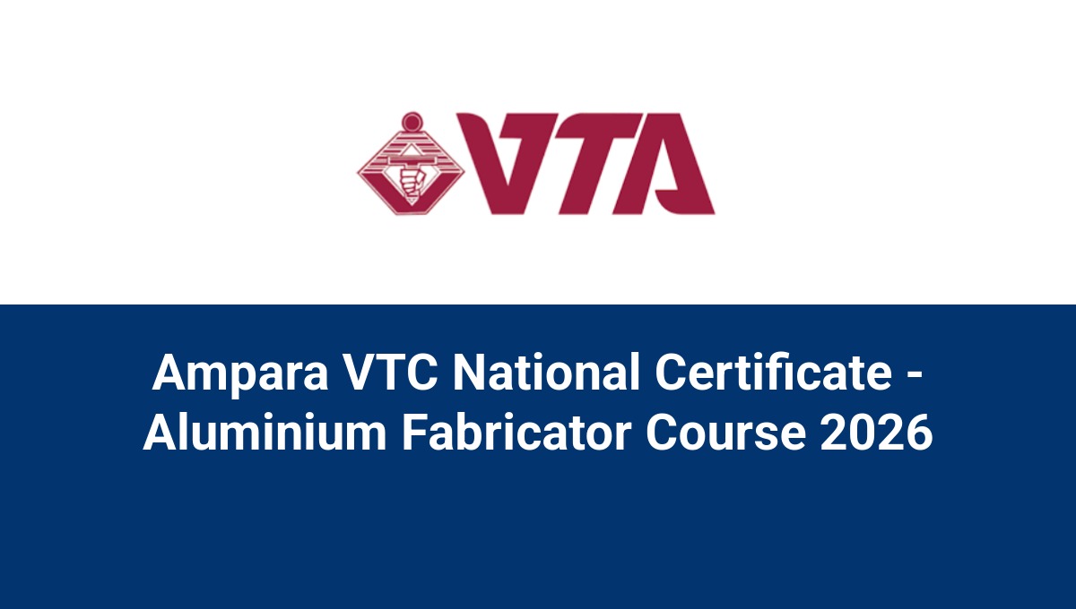 Ampara VTC National Certificate - Aluminium Fabricator Course 2026