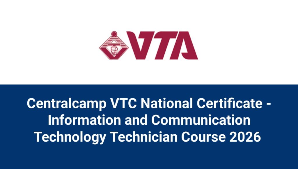 Centralcamp VTC National Certificate - Information and Communication Technology Technician Course 2026