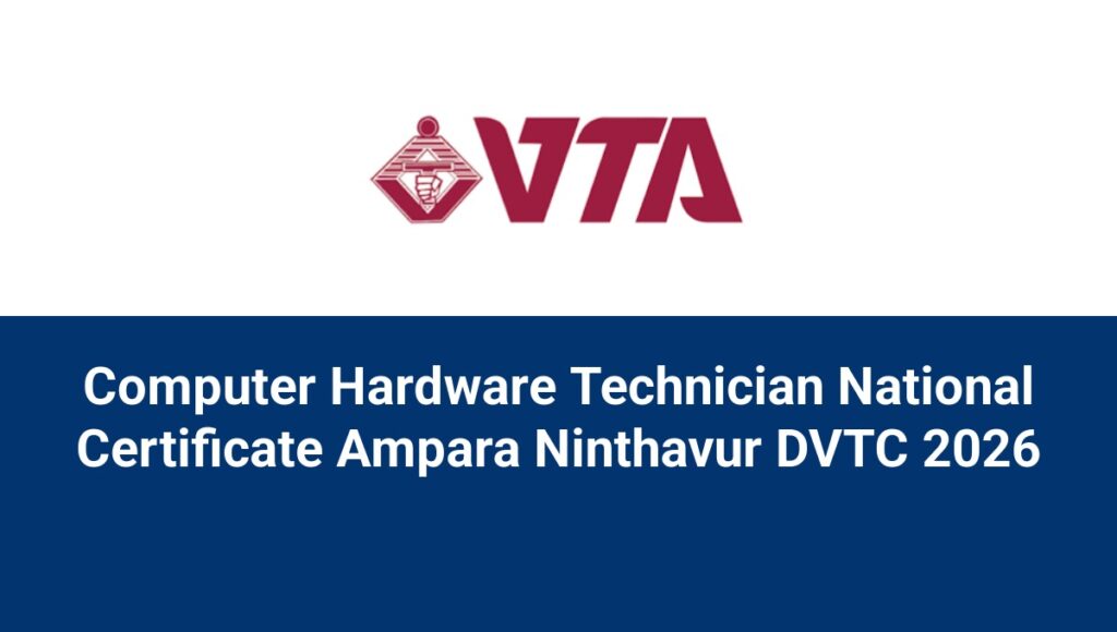 Computer Hardware Technician National Certificate Ampara Ninthavur DVTC 2026