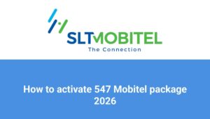 How to activate 547 Mobitel package 2026