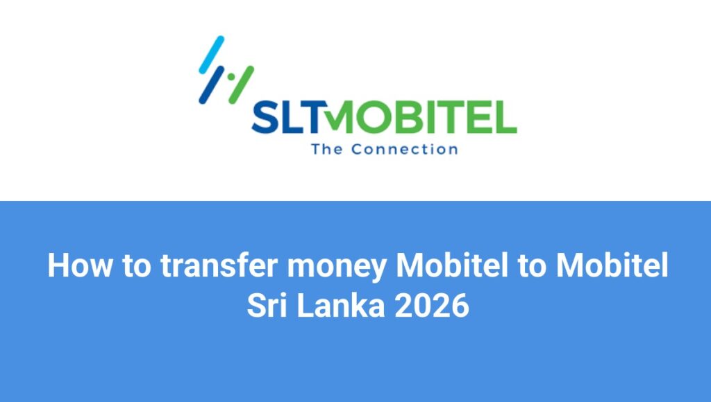 How to transfer money Mobitel to Mobitel Sri Lanka 2026